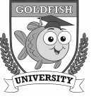 GOLDFISH UNIVERSITY