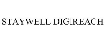 STAYWELL DIGIREACH