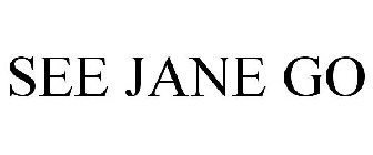 SEE JANE GO