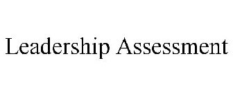 LEADERSHIP ASSESSMENT