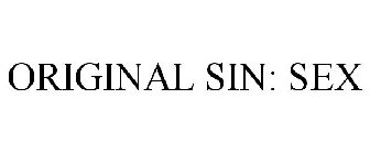 ORIGINAL SIN: SEX