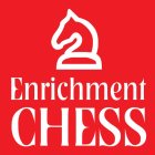 ENRICHMENT CHESS