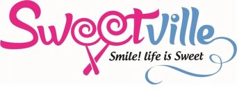 SWEETVILLE SMILE! LIFE IS SWEET