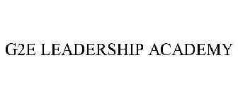 G2E LEADERSHIP ACADEMY