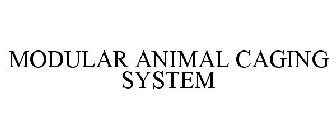 MODULAR ANIMAL CAGING SYSTEM