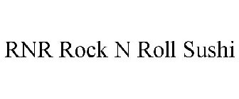 RNR ROCK N ROLL SUSHI