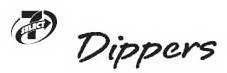 7-SELECT DIPPERS