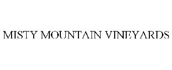 MISTY MOUNTAIN VINEYARDS