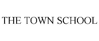 THE TOWN SCHOOL