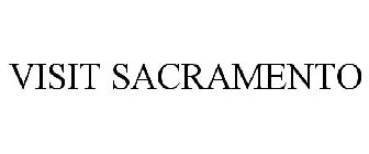 VISIT SACRAMENTO