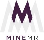 M MINEMR