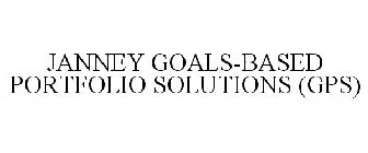 JANNEY GOALS-BASED PORTFOLIO SOLUTIONS (GPS)