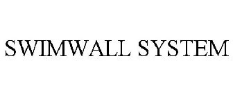 SWIMWALL SYSTEM