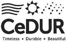 CEDUR TIMELESS DURABLE BEAUTIFUL