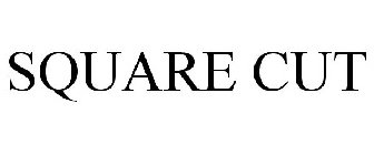 SQUARE CUT
