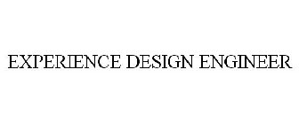 EXPERIENCE DESIGN ENGINEER