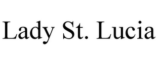 LADY ST. LUCIA