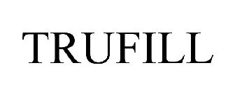 TRUFILL