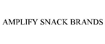 AMPLIFY SNACK BRANDS