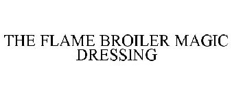 THE FLAME BROILER MAGIC DRESSING