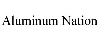 ALUMINUM NATION