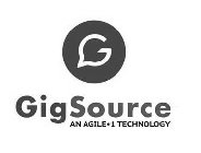 GIGSOURCE AN AGILE·1 TECHNOLOGY G