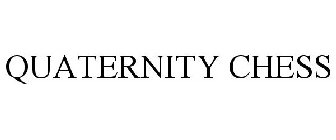 QUATERNITY CHESS