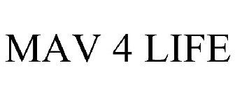MAV 4 LIFE