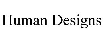 HUMAN DESIGNS