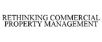 RETHINKING COMMERCIAL PROPERTY MANAGEMENT