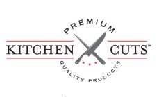 KITCHEN CUTS PREMIUM QUALITY PRODUCTS