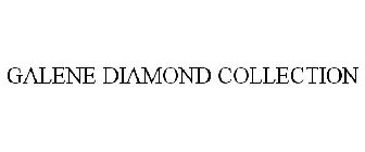 GALENE DIAMOND COLLECTION