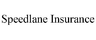 SPEEDLANE INSURANCE