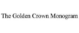 THE GOLDEN CROWN MONOGRAM