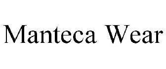MANTECA WEAR