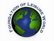 FOUNDATION OF LEISURE WORLD