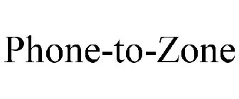 PHONE-TO-ZONE