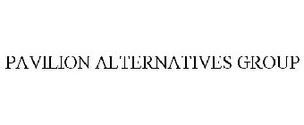 PAVILION ALTERNATIVES GROUP