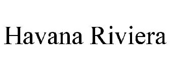 HAVANA RIVIERA