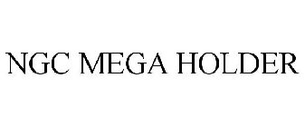 NGC MEGA HOLDER