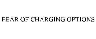 FEAR OF CHARGING OPTIONS