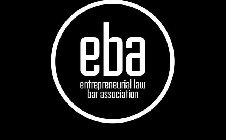 EBA ENTREPRENEURIAL LAW BAR ASSOCIATION