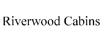 RIVERWOOD CABINS