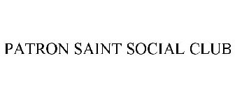 PATRON SAINT SOCIAL CLUB