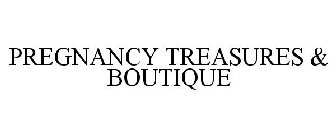 PREGNANCY TREASURES & BOUTIQUE