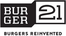 BURGER 21 BURGERS REINVENTED