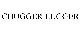 CHUGGER LUGGER