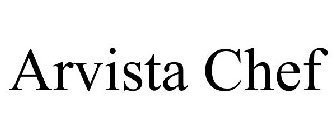 ARVISTA CHEF