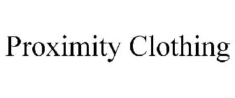 PROXIMITY CLOTHING