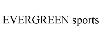 EVERGREEN SPORTS